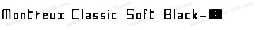 Montreux Classic Soft Black字体转换